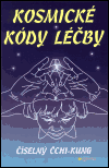 Kosmické kódy léčby (Číselný čchi-kung) - A.Lebeděv - Kliknutím na obrázek zavřete